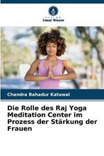 Die Rolle des Raj Yoga Meditation Center im Prozess der St?rkung der Frauen