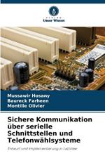 Sichere Kommunikation ?ber serielle Schnittstellen und Telefonw?hlsysteme