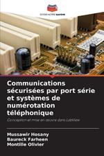 Communications s?curis?es par port s?rie et syst?mes de num?rotation t?l?phonique