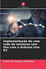 Implementa??o de uma rede de sensores sem fios com o Arduino Uno R3