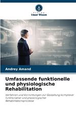 Umfassende funktionelle und physiologische Rehabilitation