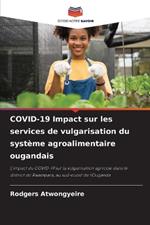 COVID-19 Impact sur les services de vulgarisation du syst?me agroalimentaire ougandais