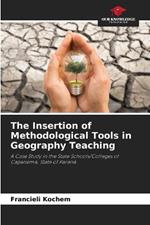 The Insertion of Methodological Tools in Geography Teaching