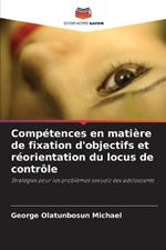 Comp?tences en mati?re de fixation d'objectifs et r?orientation du locus de contr?le