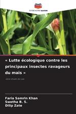 Lutte ?cologique contre les principaux insectes ravageurs du ma?s