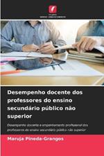 Desempenho docente dos professores do ensino secund?rio p?blico n?o superior