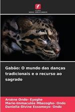 Gab?o: O mundo das dan?as tradicionais e o recurso ao sagrado