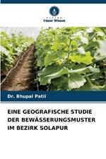 Eine Geografische Studie Der Bew?sserungsmuster Im Bezirk Solapur