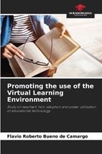 Promoting the use of the Virtual Learning Environment