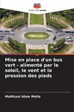 Mise en place d'un bus vert - aliment? par le soleil, le vent et la pression des pieds