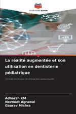 La r?alit? augment?e et son utilisation en dentisterie p?diatrique