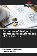 Formation of design of architectural environment of Bishkek city