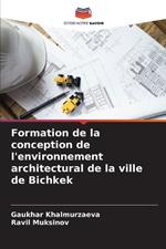 Formation de la conception de l'environnement architectural de la ville de Bichkek