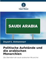 Politische Aufst?nde und die arabischen Monarchien