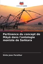 Pertinence du concept de Maya dans l'ontologie moniste de Sa?kara