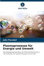 Plasmaprozesse f?r Energie und Umwelt