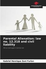 Parental Alienation: law no. 12.318 and civil liability