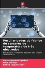 Peculiaridades do fabrico de sensores de temperatura de tr?s el?ctrodos