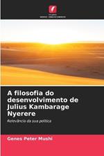 A filosofia do desenvolvimento de Julius Kambarage Nyerere