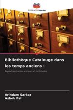 Biblioth?que Catalouge dans les temps anciens