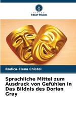 Sprachliche Mittel zum Ausdruck von Gef?hlen in Das Bildnis des Dorian Gray