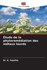 Étude de la phytoremédiation des métaux lourds