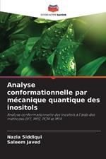 Analyse conformationnelle par m?canique quantique des inositols