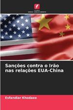 San??es contra o Ir?o nas rela??es EUA-China