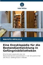 Eine Enzyklop?die f?r die Bestandsentwicklung in Gef?ngnisbibliotheken