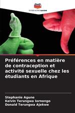 Pr?f?rences en mati?re de contraception et activit? sexuelle chez les ?tudiants en Afrique