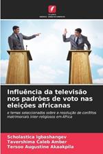 Influ?ncia da televis?o nos padr?es de voto nas elei??es africanas