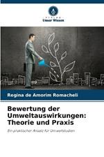 Bewertung der Umweltauswirkungen: Theorie und Praxis