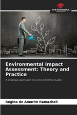 Environmental Impact Assessment: Theory and Practice