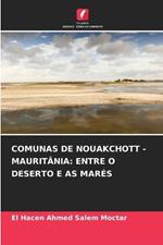 Comunas de Nouakchott - Maurit?nia: Entre O Deserto E as Mar?s