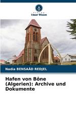 Hafen von B?ne (Algerien): Archive und Dokumente