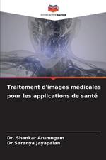 Traitement d'images m?dicales pour les applications de sant?