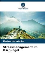 Stressmanagement im Dschungel