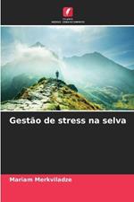 Gest?o de stress na selva