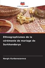 Ethnographismes de la c?r?monie de mariage de Surkhandarya