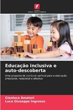 Educa??o inclusiva e auto-descoberta