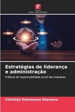 Estrat?gias de lideran?a e administra??o