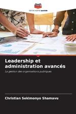 Leadership et administration avanc?s