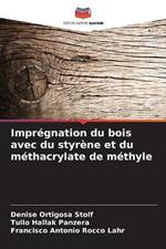 Impr?gnation du bois avec du styr?ne et du m?thacrylate de m?thyle