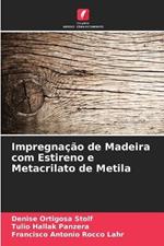 Impregna??o de Madeira com Estireno e Metacrilato de Metila