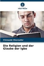 Die Religion und der Glaube der Igbo