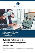 Hybride F?hrung in der aufstrebenden digitalen Wirtschaft