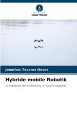 Hybride mobile Robotik