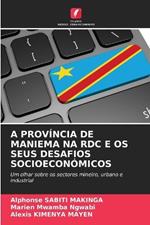 A Prov?ncia de Maniema Na Rdc E OS Seus Desafios Socioecon?micos