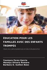 ?ducation Pour Les Familles Avec Des Enfants Tromp?s