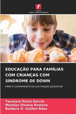 Educa??o Para Fam?lias Com Crian?as Com S?ndrome de Down